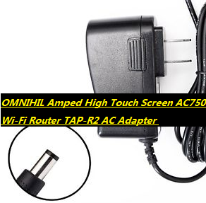 *Brand NEW*OMNIHIL Amped High Touch Screen AC750 Wi-Fi Router TAP-R2 AC Adapter